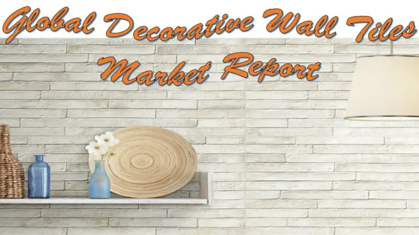 Global Decorative Wall Tiles Market Report