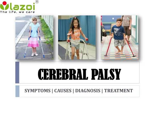 Cerebral palsy - Symptoms, Causes, Treatment and Daignosis
