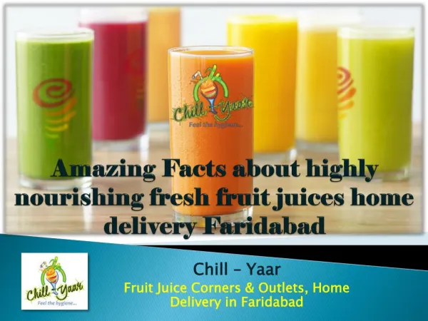 Amazing Facts about highly nourishing fresh fruit juices home delivery Faridabad