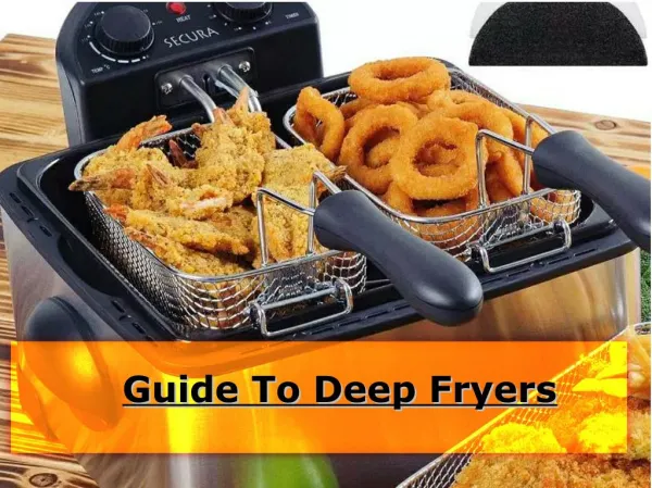 Guide to deep fryers