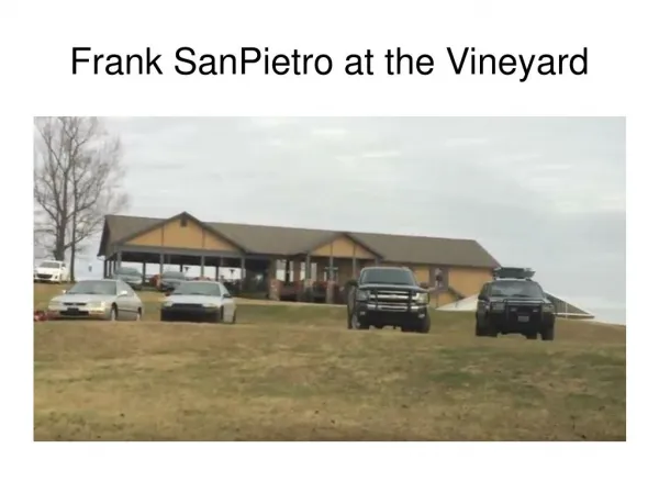 Frank SanPietro at the Vineyard