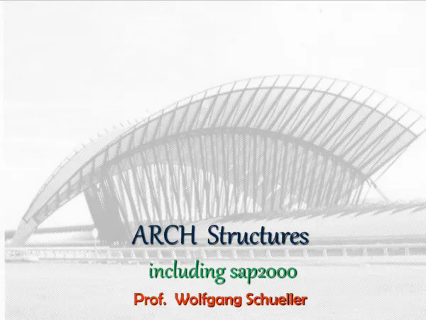 ARCH Structures including SAP2000, Wolfgang Schueller