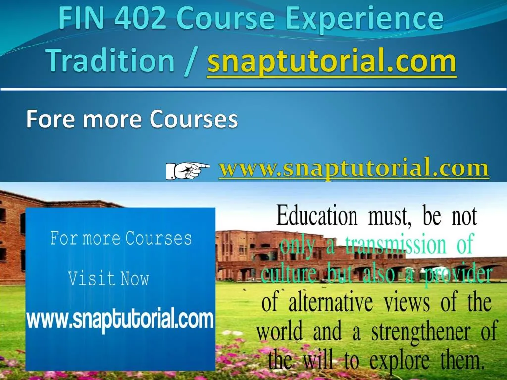 fin 402 course experience tradition snaptutorial com