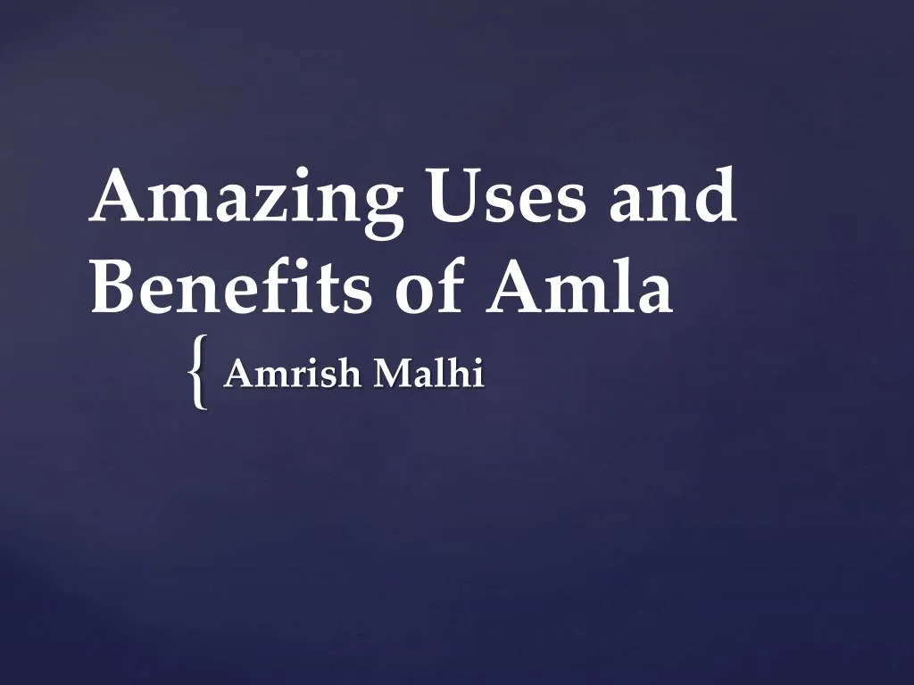 amazing uses and benefits of amla