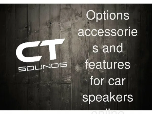 Options accessories and features for car speakers online