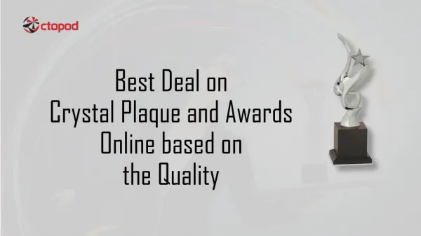 Best Deal on Crystal Plaque and Awards Online based on the Quality