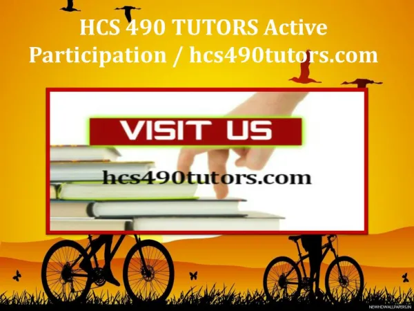 HCS 490 TUTORS Active Participation / hcs490tutors.com
