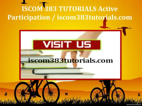 ISCOM 383 TUTORIALS Active Participation / iscom383tutorials.com