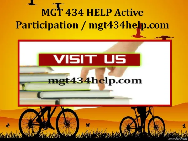 MGT 434 HELP Active Participation / mgt434help.com