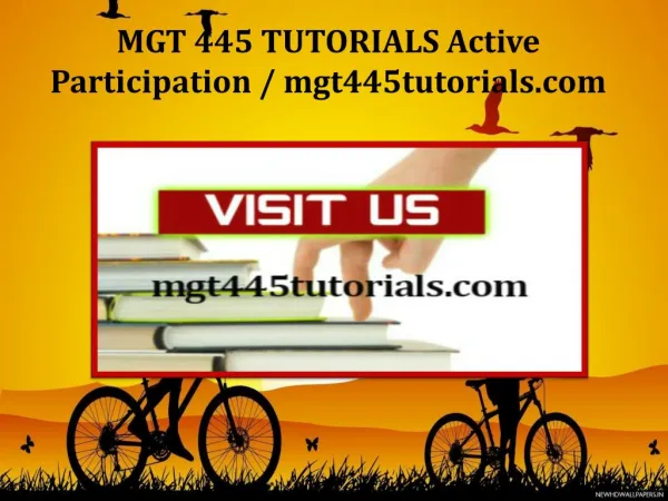 MGT 445 TUTORIALS Active Participation / mgt445tutorials.com