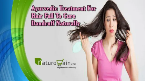 Ayurvedic Treatment For Hair Fall To Cure Dandruff Naturally