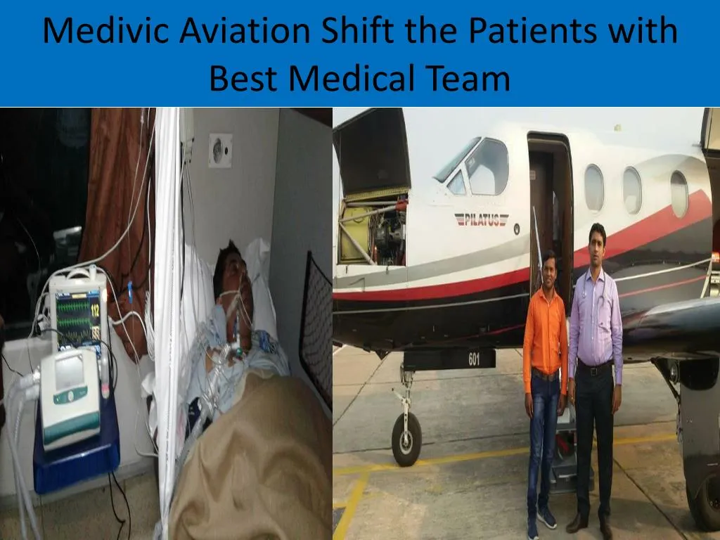 medivic aviation shift the patients with best medical team