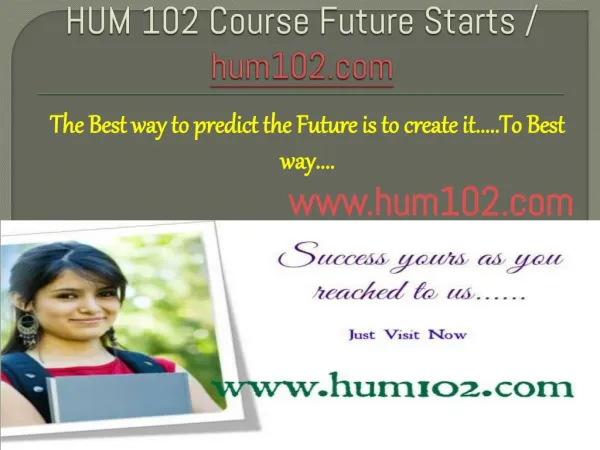 HUM 102 Course Future Starts / hum102dotcom