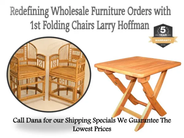 Redefining Wholesale Furniture Orders with 1st Folding Chairs Larry Hoffman