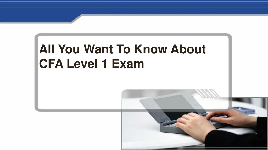 all you want to know about cfa level 1 exam