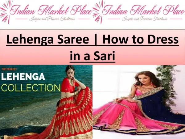 Lehenga Saree | How to Dress in a Sari
