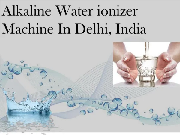Alkaline Water Ionizer Machine In Delhi, India