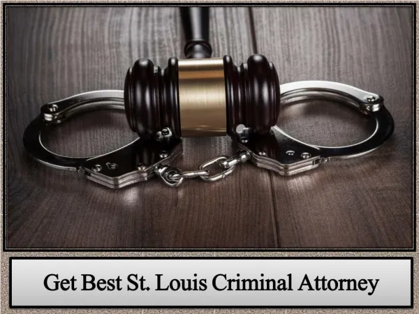 Get Best St. Louis Criminal Attorney