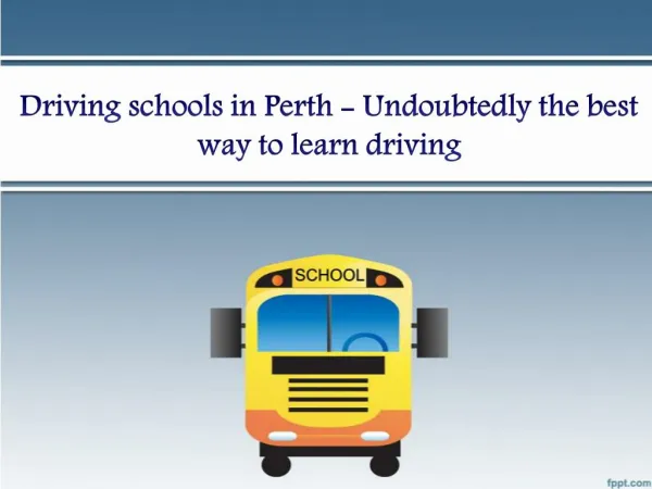 Driving Schools in Perth - Undoubtedly the Best Way to Learn Driving