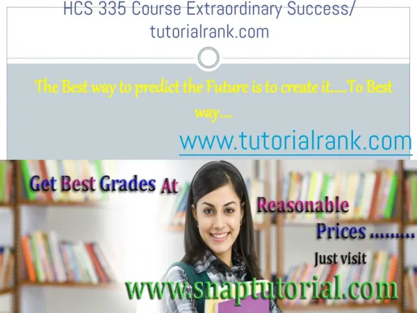 HCS 335 Course Extraordinary Success/ tutorialrank.com