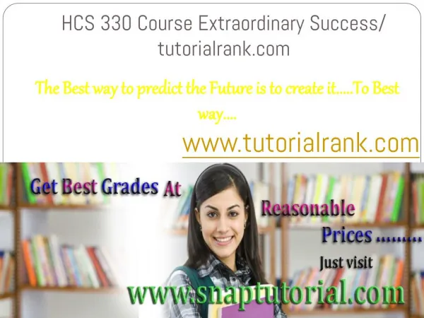 HCS 330 Course Extraordinary Success/ tutorialrank.com
