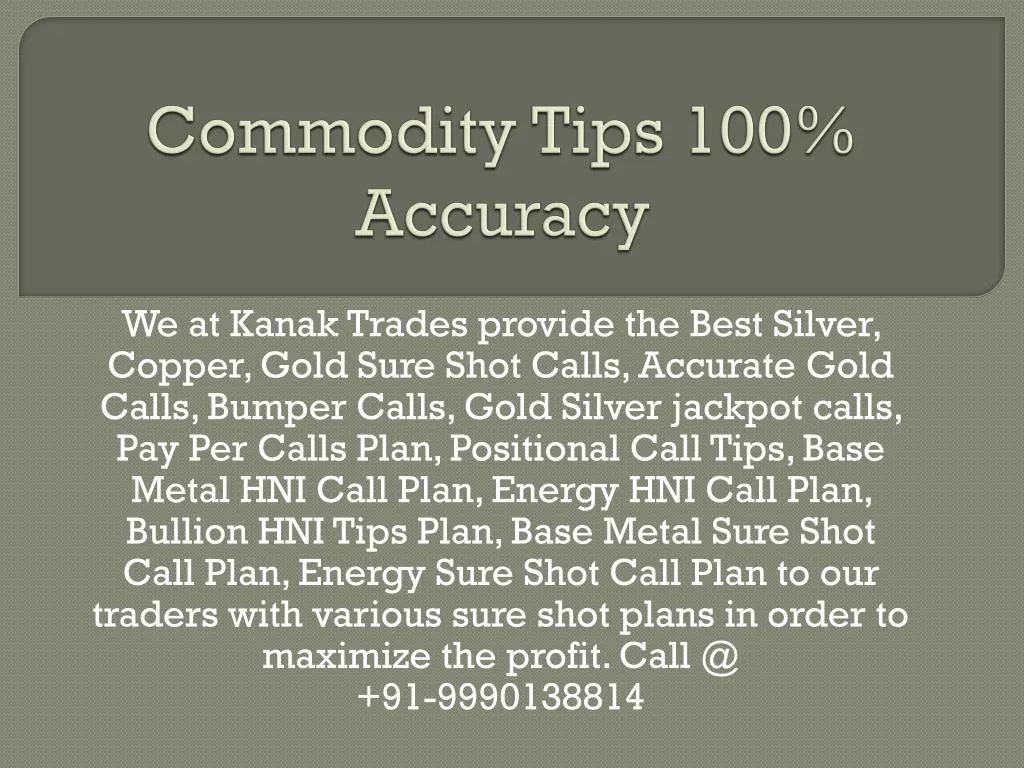 commodity tips 100 accuracy