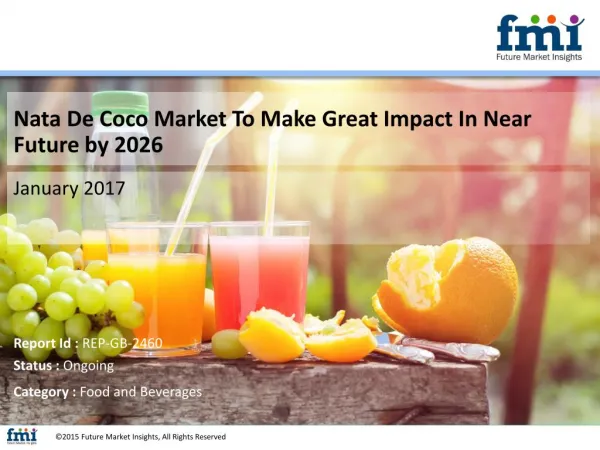 Nata De Coco Market Forecast and Segments, 2016-2026