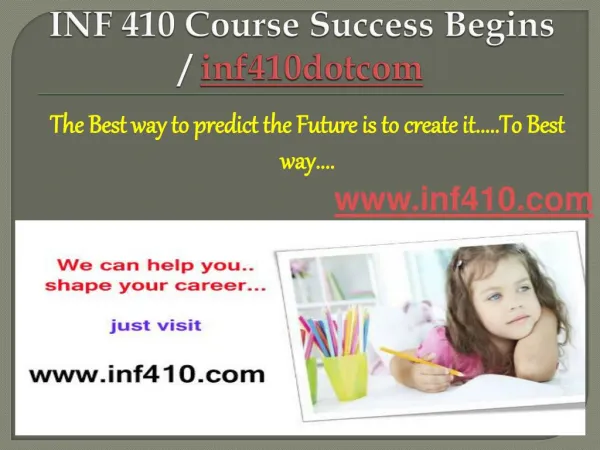 INF 410 Course Success Begins / inf410dotcom