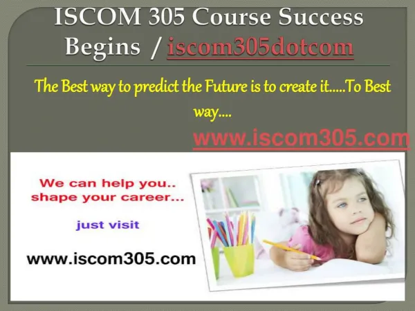 ISCOM 305 Course Success Begins / iscom305dotcom