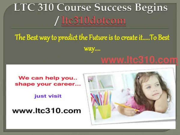 LTC 310 Course Success Begins / ltc300dotcom