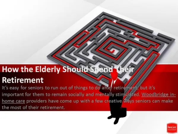 How the Elderly Should Spend Their Retirement