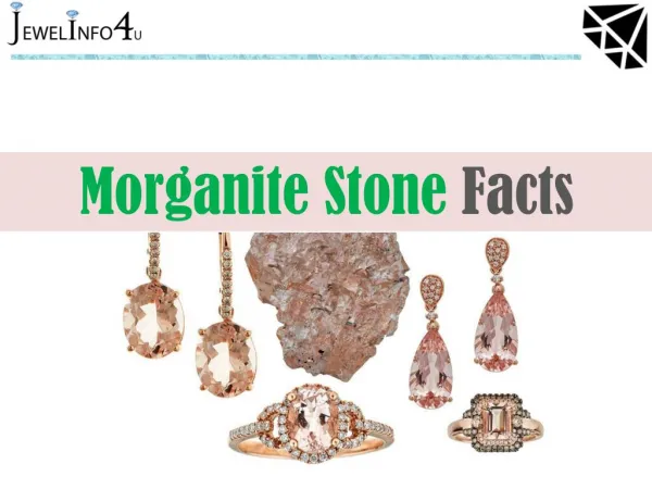 Morganite Stone Facts - Jewel Info 4U