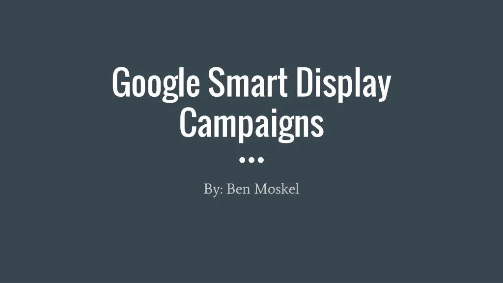 google smart display campaigns