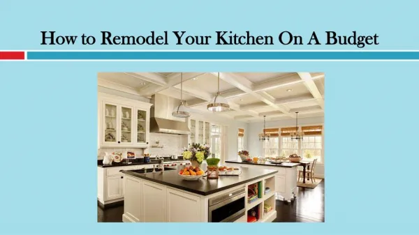 How to Remodel Your Kitchen On A Budget