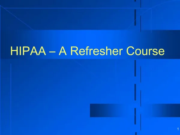 HIPAA A Refresher Course