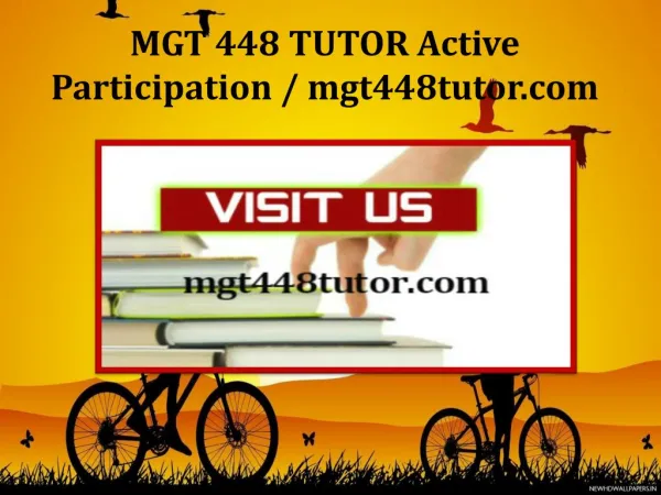 MGT 448 TUTOR Active Participation / mgt448tutor.com