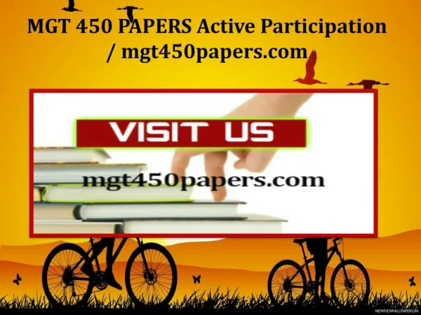 MGT 450 PAPERS Active Participation / mgt450papers.com