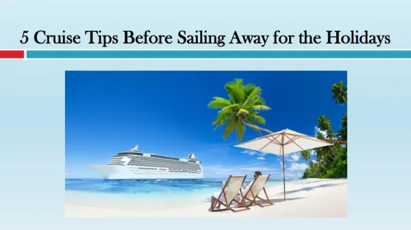 5 Cruise Tips Before Sailing Away for the Holidays