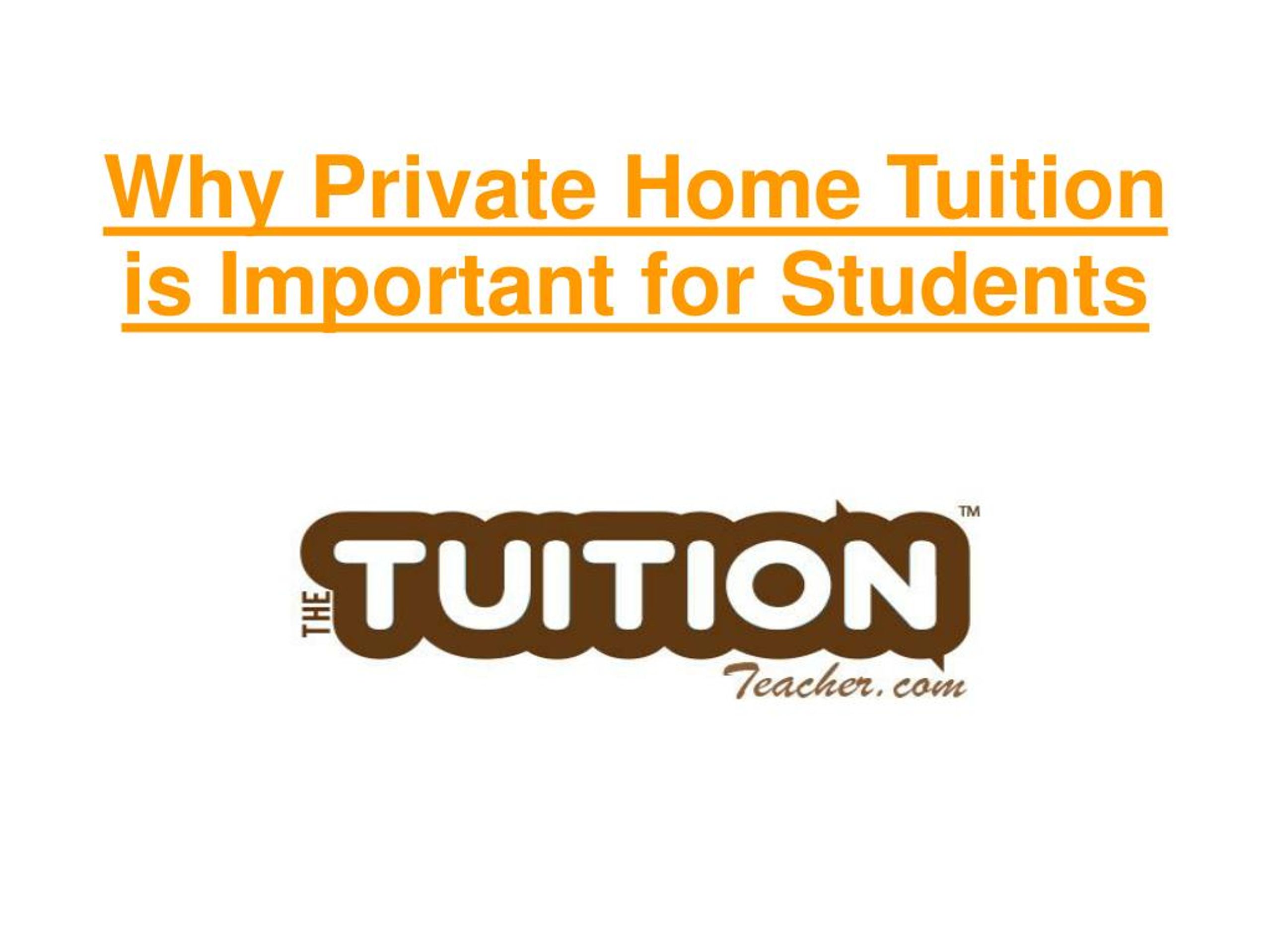 PPT - Why Private Home Tuition is Important for Students PowerPoint ...