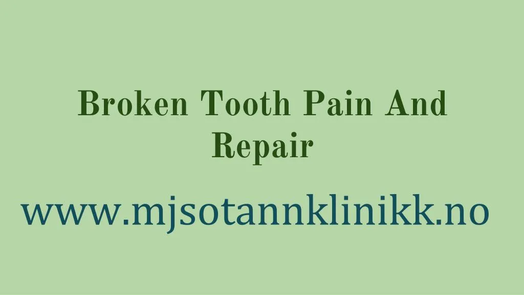 broken tooth pain and repair