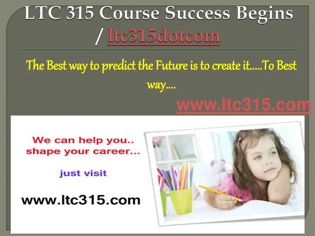 ltc 315 course success begins ltc315dotcom