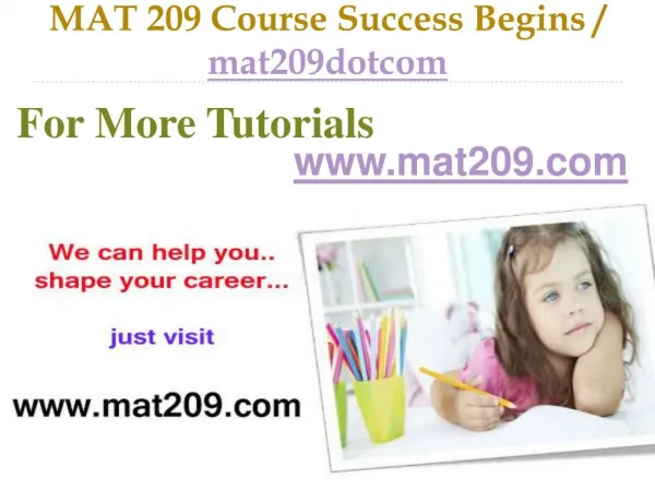 MAT 209 Course Success Begins / mat209dotcom