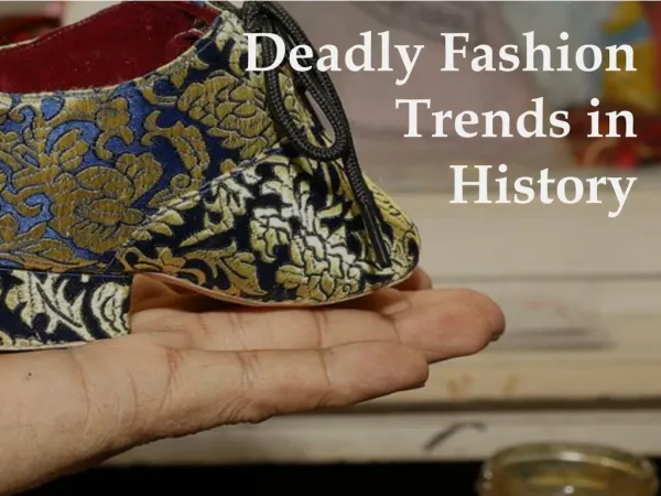 Deadly Fashion Trends in History