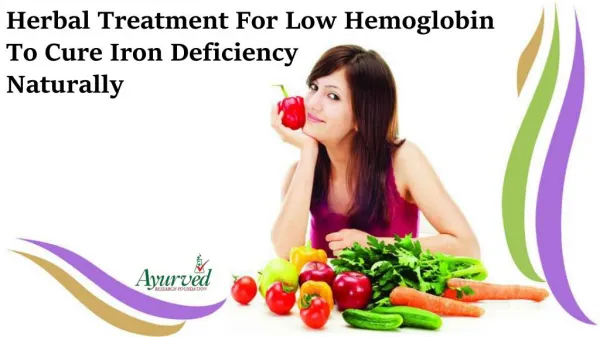 Herbal Treatment For Low Hemoglobin To Cure Iron Deficiency Naturally