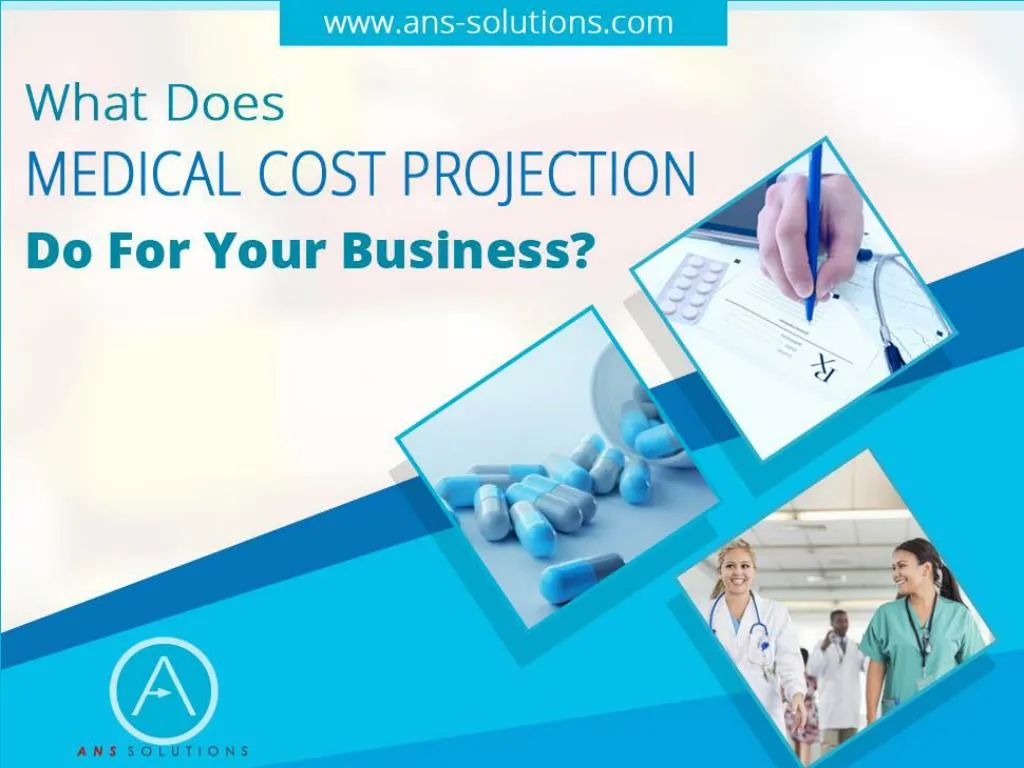 what does medical cost projection do for your business