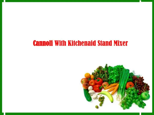 Cannoli With Kitchenaid Stand Mixer