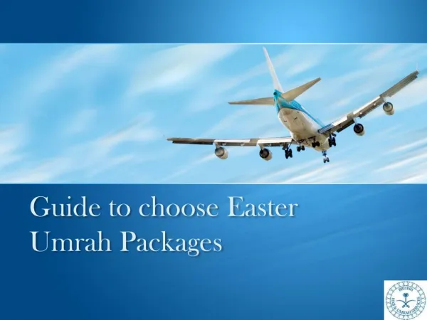 Guide to choose Easter Umrah Packages