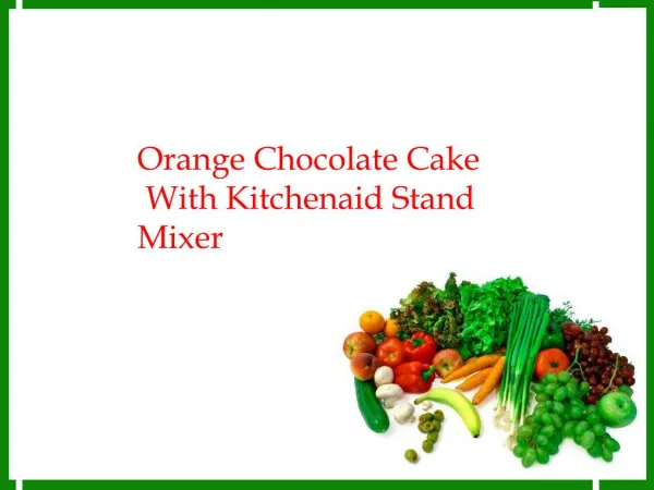 Orange Chocolate Cake With Kitchenaid Stand Mixer