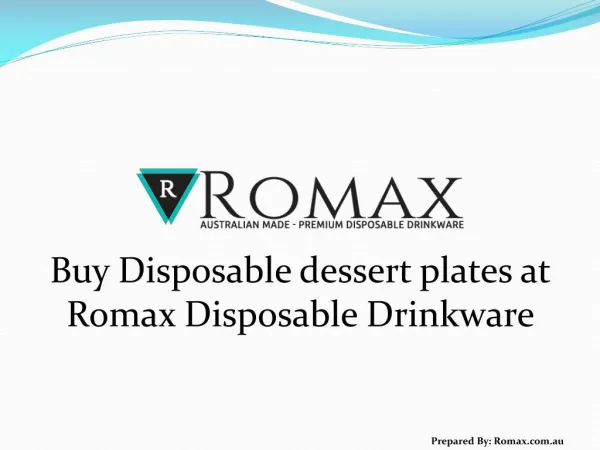Buy Disposable dessert plates at Romax Disposable Drinkware