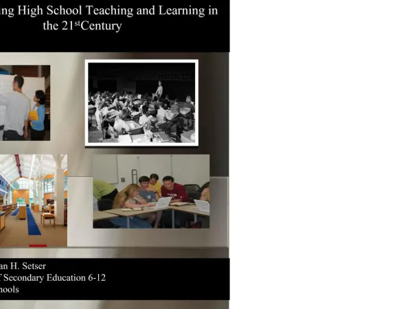 Redesigning High School Teaching and Learning in the 21st Century